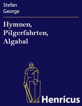 Hymnen, Pilgerfahrten, Algabal