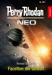 Perry Rhodan Neo 306: Facetten der Gewalt