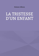 La tristesse d&apos;un enfant