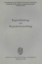 Kapitalbildung und Kapitalverwendung.