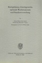 Multiplikator, Gleichgewicht, optimale Wachstumsrate und Standortverteilung.