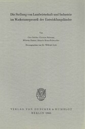 Die Stellung von Landwirtschaft und Industrie im Wachstumsprozeß der Entwicklungsländer.