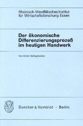 Der ökonomische Differenzierungsprozeß im heutigen Handwerk.