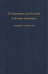 Die Konzentration in der Wirtschaft / On Economic Concentration.