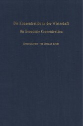 Die Konzentration in der Wirtschaft / On Economic Concentration.