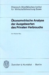 Ökonometrische Analyse der Ausgabearten des Privaten Verbrauchs.