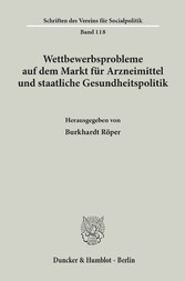 Wettbewerbsprobleme auf dem Markt für Arzneimittel und staatliche Gesundheitspolitik.