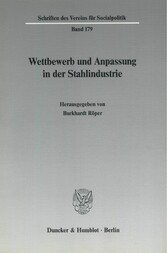 Wettbewerb und Anpassung in der Stahlindustrie.