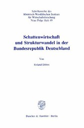 Schattenwirtschaft und Strukturwandel in der Bundesrepublik Deutschland.