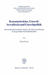 Konsumstruktur, Umweltbewußtsein und Umweltpolitik.