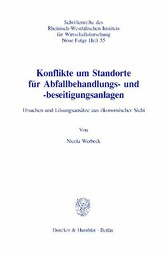 Konflikte um Standorte für Abfallbehandlungs- und -beseitigungsanlagen.