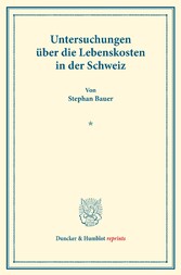 Untersuchungen über die Lebenskosten in der Schweiz.