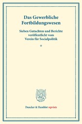 Das Gewerbliche Fortbildungswesen.