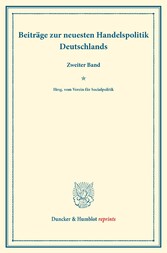 Beiträge zur neuesten Handelspolitik Deutschlands.