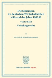 Die Störungen im deutschen Wirtschaftsleben während der Jahre 1900 ff.