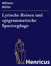 Lyrische Reisen und epigrammatische Spaziergänge