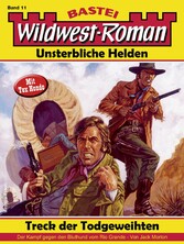 Wildwest-Roman - Unsterbliche Helden 11