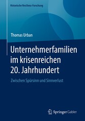 Unternehmerfamilien im krisenreichen 20. Jahrhundert