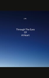 Through The Eyes Of A Heart