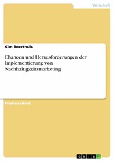 Chancen und Herausforderungen der Implementierung von Nachhaltigkeitsmarketing