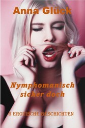 Nymphomanisch - sicher doch