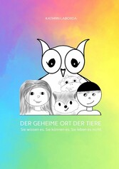 DER GEHEIME ORT DER TIERE