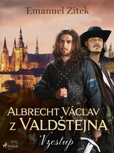 Albrecht Václav z Vald?tejna - 1. díl: Vzestup