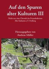 Auf den Spuren alter Kulturen III