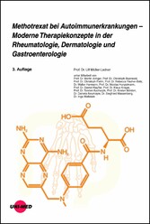 Methotrexat bei Autoimmunerkrankungen - Moderne Therapiekonzepte in der Rheumatologie, Dermatologie und Gastroenterologie