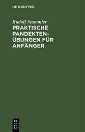 Praktische Pandektenübungen für Anfänger