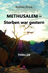 METHUSALEM-Sterben war gestern