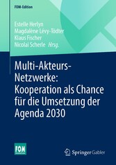 Multi-Akteurs-Netzwerke: Kooperation als Chance für die Umsetzung der Agenda 2030