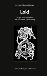 Loki der germanische Gott der kreativen Zerstörung