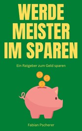 Werde Meister im Sparen