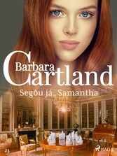 Segðu já, Samantha (Hin eilífa sería Barböru Cartland 19)