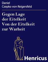 Gegen Lage der Eitelkeit Von der Eitelkeit zur Warheit