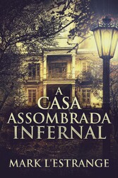 A Casa Assombrada Infernal