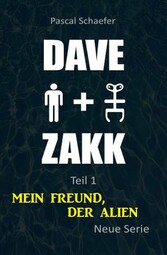 Mein Freund, der Alien: Dave & Zakk 1