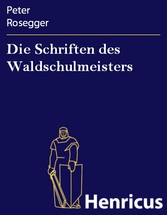 Die Schriften des Waldschulmeisters