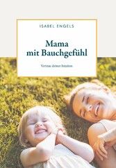 Mama mit Bauchgefühl