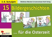 15 Bildergeschichten für die Osterzeit