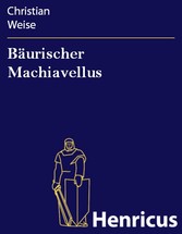 Bäurischer Machiavellus