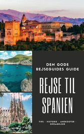 Den gode rejseguide: Spanien