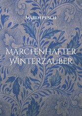 Märchenhafter Winterzauber