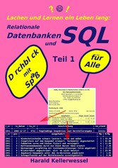 Lachen und Lernen ein Leben lang: Relationale Datenbanken und SQL Teil 1