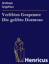 Verlibtes Gespenste Die gelibte Dornrose