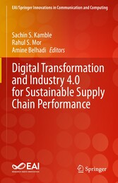 Digital Transformation and Industry 4.0 for Sustainable Supply Chain Performance