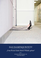 Das Damenquintett: Frau Rosen kann durch Wände gehen