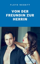 Von der Freundin zur Herrin