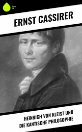 Heinrich von Kleist und die Kantische Philosophie